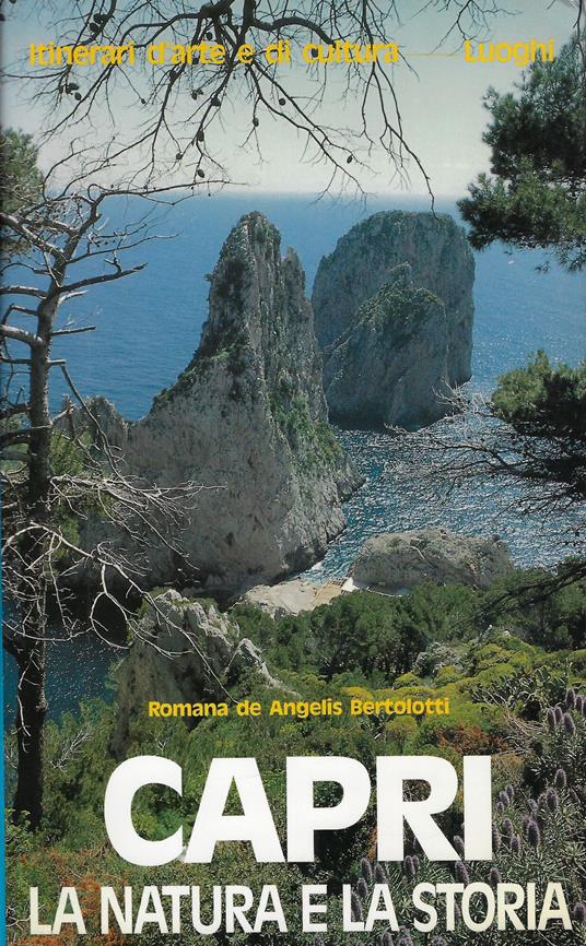 Capri. La natura e la storia - Romana De Angelis Bertolotti - copertina