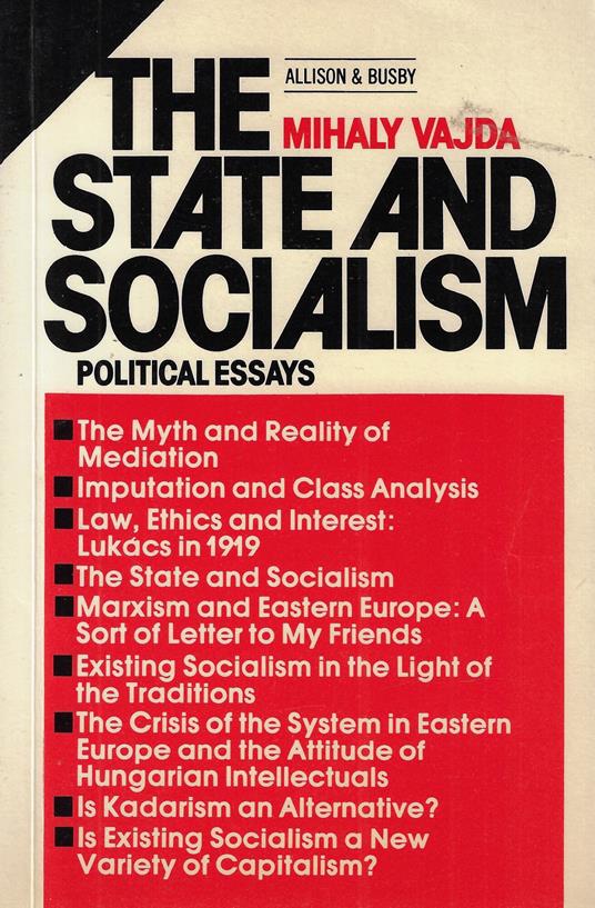 State and Socialism: Political Essays - Mihaly Vajda - copertina