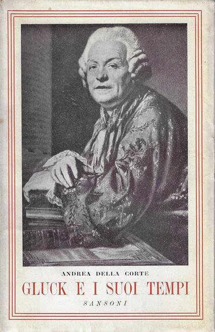 Gluck e i suoi tempi - Andrea Della Corte - copertina
