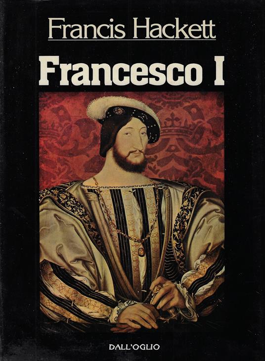 Francesco I - Francis Hackett - copertina