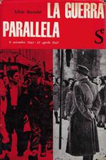 La guerra parallela : 8 settembre 1943-25 aprile 1945