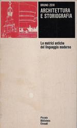 Architettura e storiografia : le matrici antiche del linguaggio moderno