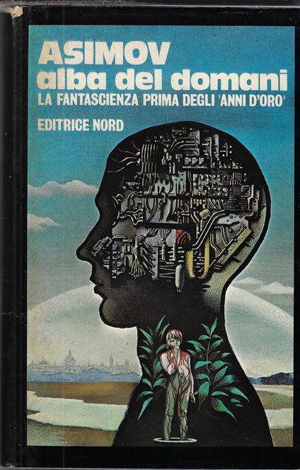 Alba del domani. La fantascienza prima degli 'anni d'orò - Isaac Asimov - copertina