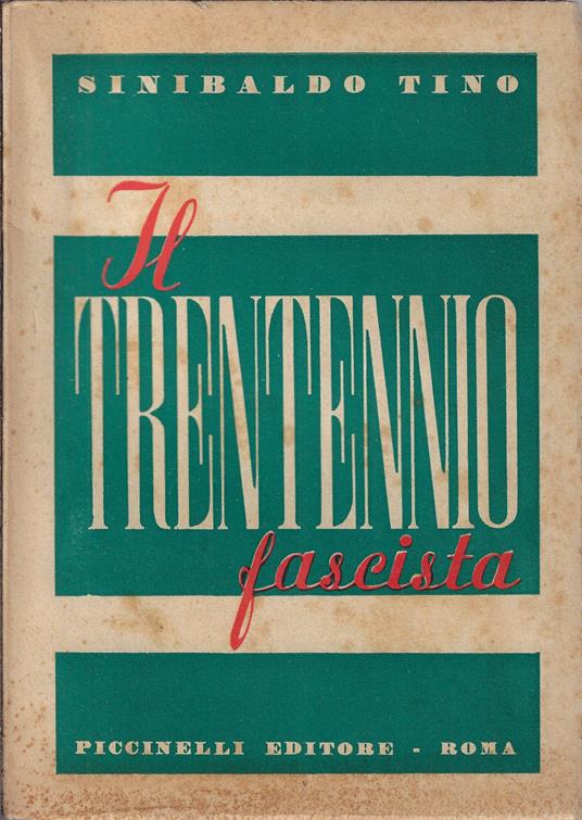 Il trentennio fascista : rilievi ed appunti - Sinibaldo Tino - copertina