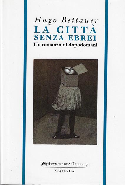 La città  senza ebrei. Un romanzo di dopodomani - Hugo Bettauer - copertina