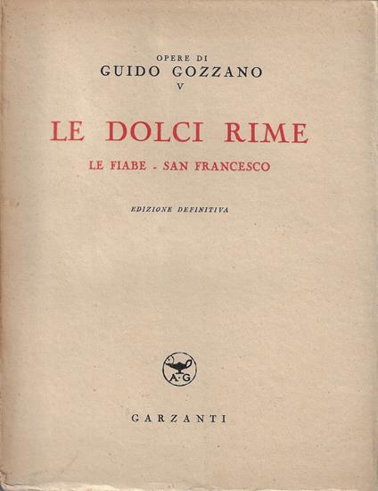 Le dolci rime. Le fiabe. San Francesco - Guido Gozzano - copertina