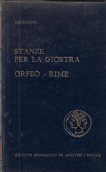 Stanze per la giostra, Orfeo, Rime : con un'appendice di prose volgari
