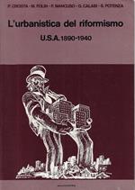 L' urbanistica del riformismo : USA 1890-1940