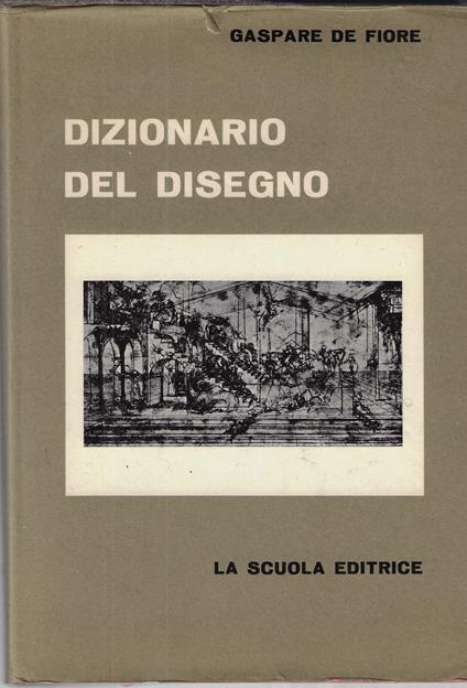 Dizionario del disegno - Gaspare De Fiore - copertina