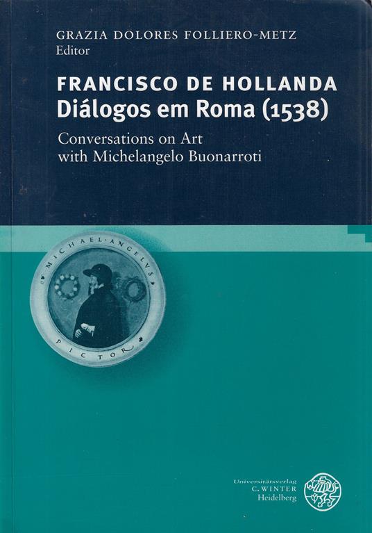 Dialogos em Roma (1538). Conversations on art with Michelangelo Buonarroti - copertina