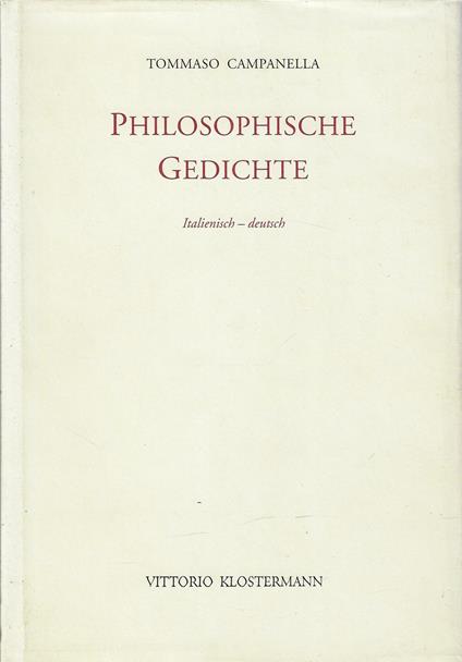 Philosophische Gedichte. Italienisch - deutsch - Tommaso Campanella - copertina