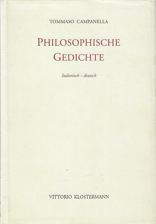 Philosophische Gedichte. Italienisch - deutsch - Tommaso Campanella - copertina