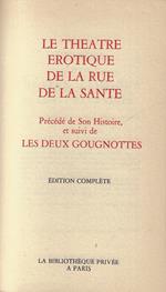 Le Theatre erotique de la rue de la sante : precede de son histoire, et suivi de Les deux gougnotte