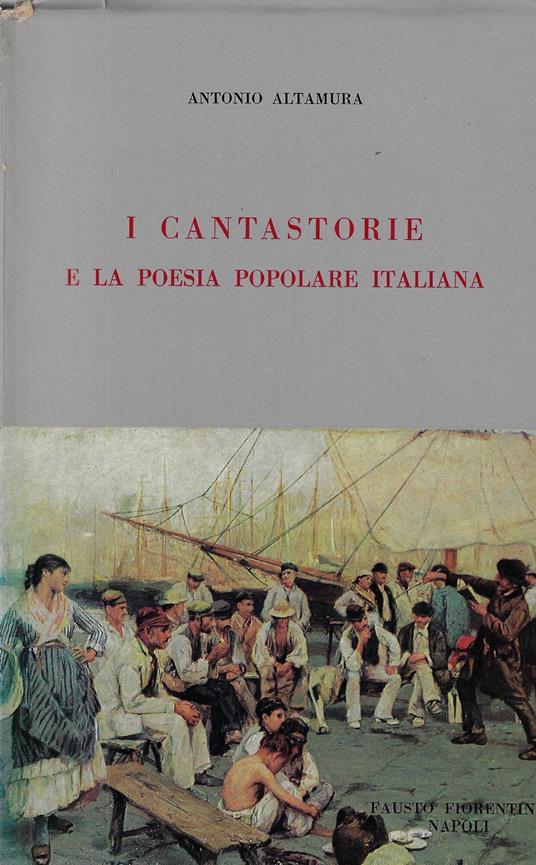 I cantastorie e la poesia popolare italiana - Antonio Altamura - copertina