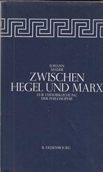 Zwischen Hegel und Marx : zur Verwirklichung der Philosophie