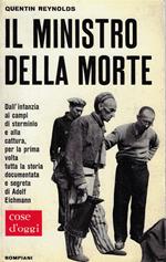 Il ministro della morte : la storia di Adolf Eichmann