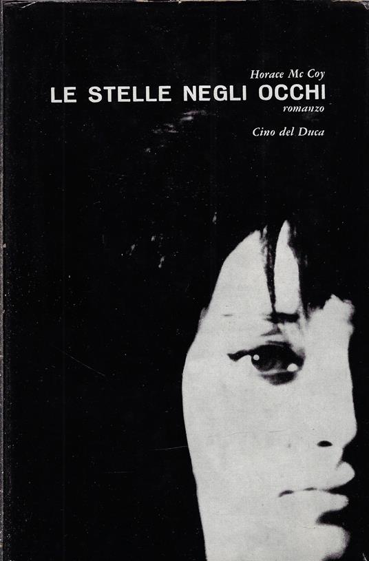 Le stelle negli occhi - Horace Mc Coy - copertina