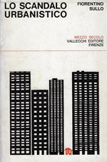 Lo scandalo urbanistico : storia di un progetto di legge