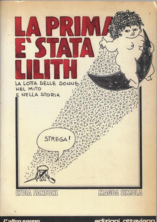La prima e stata Lilith : la lotta delle donne nel mito e nella storia - copertina