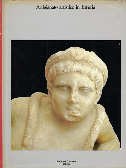 Artigianato artistico: L'Etruria settentrionale interna in eta ellenistica - copertina