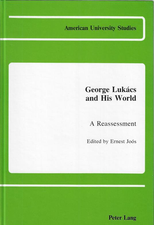 George Lukacs and His World: A Reassessment - copertina