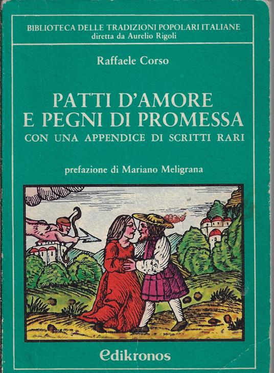 Patti d'amore e pegni di promessa : con una appendice di scritti rari - copertina