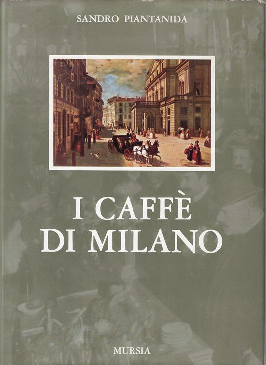 I caffè di Milano - Sandro Piantanida - copertina