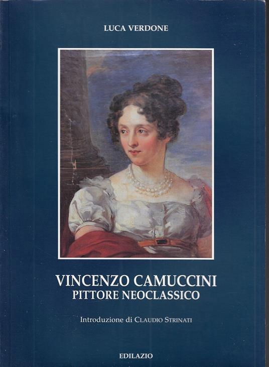 Vincenzo Camuccini pittore neoclassico - Luca Verdone - copertina