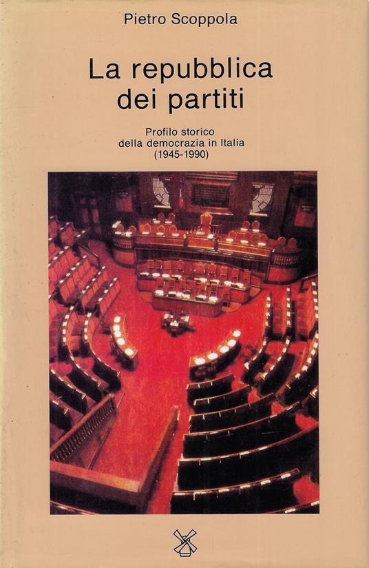 La repubblica dei partiti : profilo storico della democrazia in Italia (1945-1990 ) - Pietro Scoppola - copertina