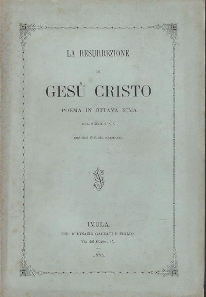 La resurrezione di Gesù Cristo : poema in ottava rima del secolo XIV non mai fin qui stampato - copertina