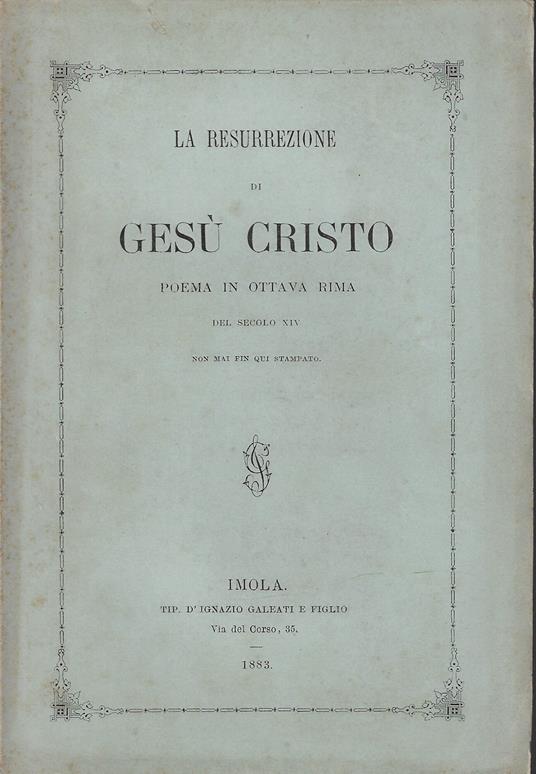 La resurrezione di Gesù Cristo : poema in ottava rima del secolo XIV non mai fin qui stampato - copertina