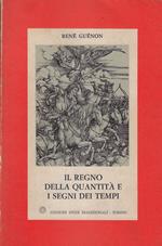 Il regno della quantità e i segni dei tempi