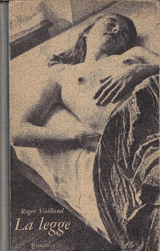 La legge : romanzo - Roger Vailland - copertina