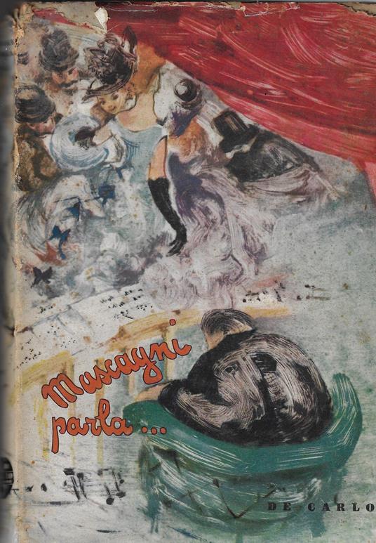 Mascagni parla : appunti per le memorie di un grande musicista - Pietro Mascagni - copertina