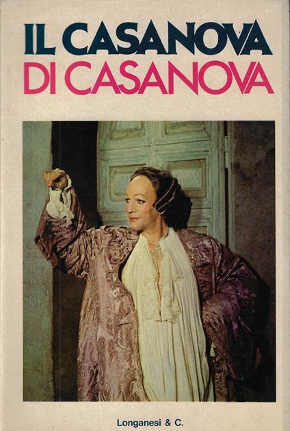 Il Casanova di Casanova : da 'La mia vità - Giacomo Casanova - copertina