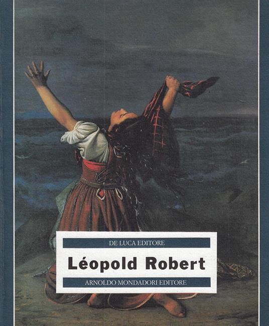 Leopold Robert : [Roma, Museo Napoleonico, 16 settembre-16 novembre 1986] - copertina