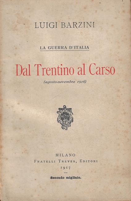 La guerra d'Italia : dal Trentino al Carso (agosto-novembre 1916) - Luigi Barzini - copertina