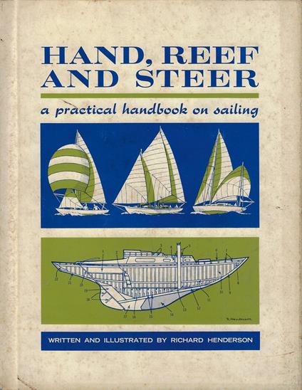 Hand reef and steer. A practical handbook on sailing - copertina