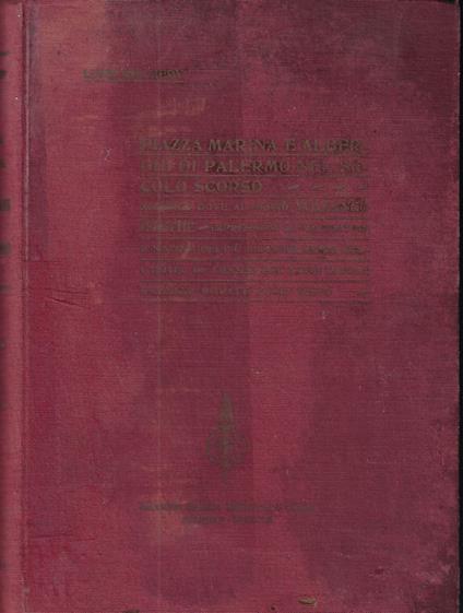 Piazza Marina e alberghi di Palermo nel secolo scorso : albergo dove alloggio Volfango Goethe : impressioni di viaggiatori e notizie dei piu illustri ospiti dell'hotel de France - copertina