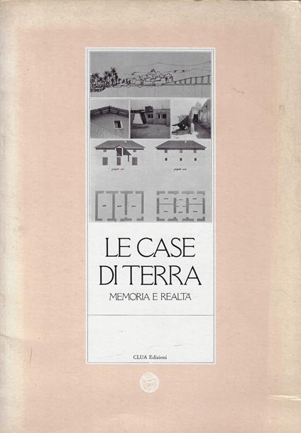 Le case di terra : memoria e realtà - copertina