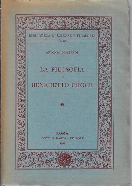 La filosofia di Benedetto Croce - Antonio Lombardi - copertina