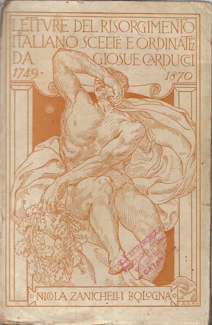 Letture del Risorgimento italiano scelte e ordinate da Giosuè Carducci (1749-1870) - copertina