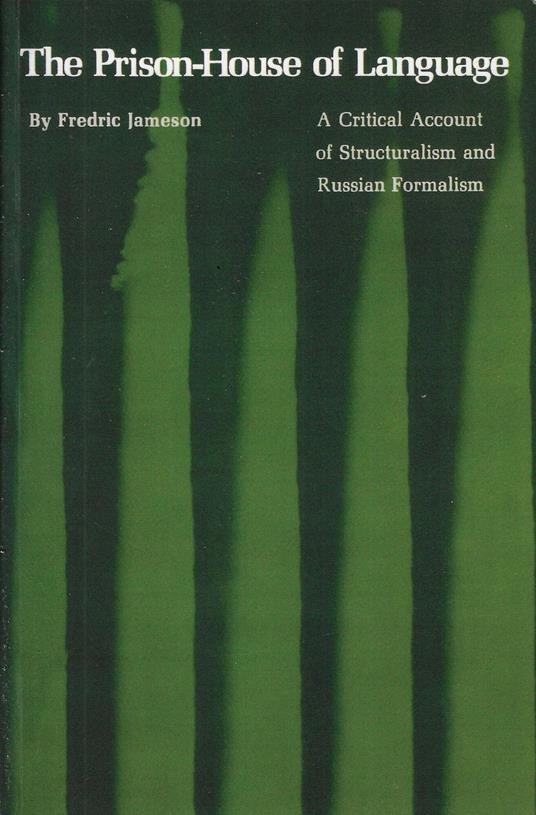 The Prison-House of Language: A Critical Account of Structuralism and Russian Formalism - Fredric Jameson - copertina