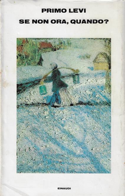 Se non ora, quando? - Primo Levi - copertina