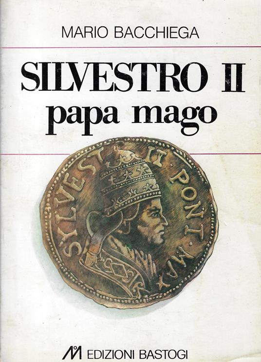 Silvestro II. papa mago - Mario Bacchiega - copertina