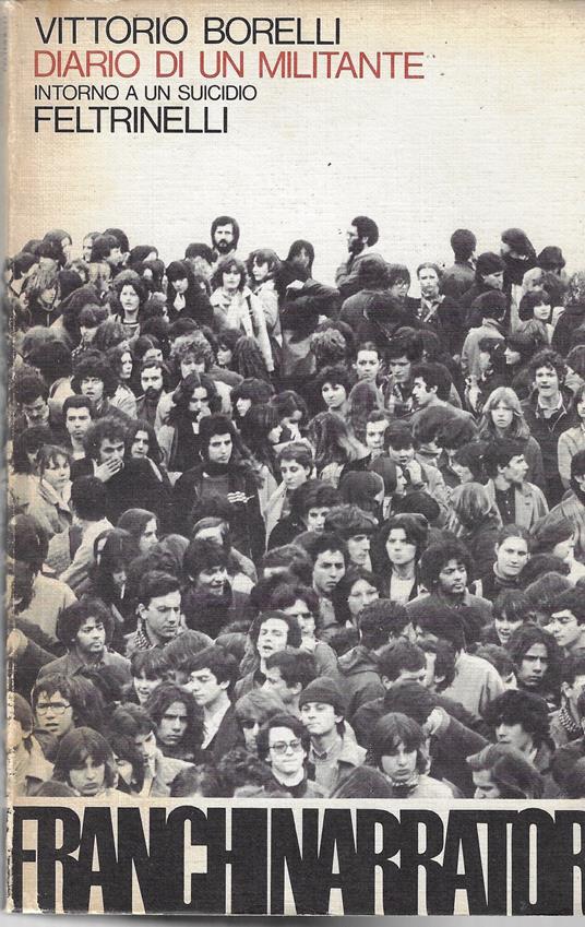 Diario di un militante : intorno a un suicidio - Vittorio Borelli - copertina