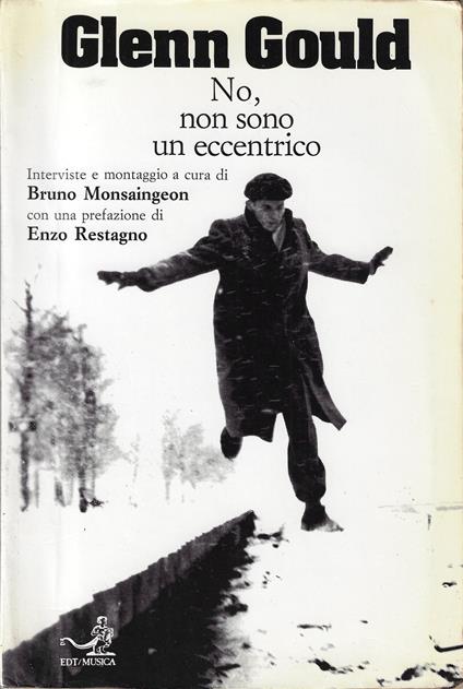 No, non sono un eccentrico - Glenn Gould - copertina