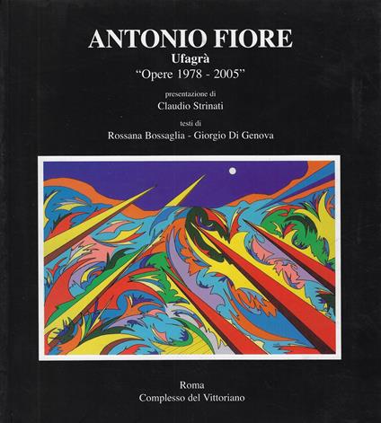 Antonio Fiore: Ufagrà : opere 1978-2005 - Giorgio Di Genova - copertina
