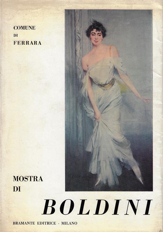 Mostra di Giovanni Boldini : Casa Romei, 25 luglio-31 ottobre 1963 - Giovanni Boldini - copertina