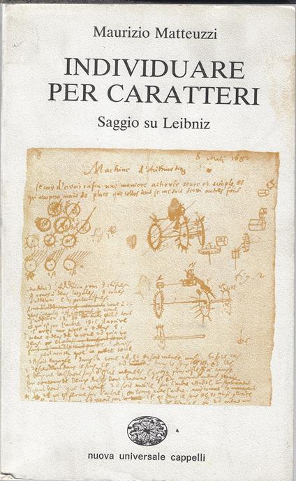 Individuare per caratteri : saggio su Leibniz - Maurizio Matteuzzi - copertina